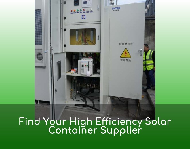 Find Your High Efficiency Solar Container Supplier